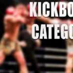 Kickboxing Categories: A Comprehensive Overview of Styles and Techniques