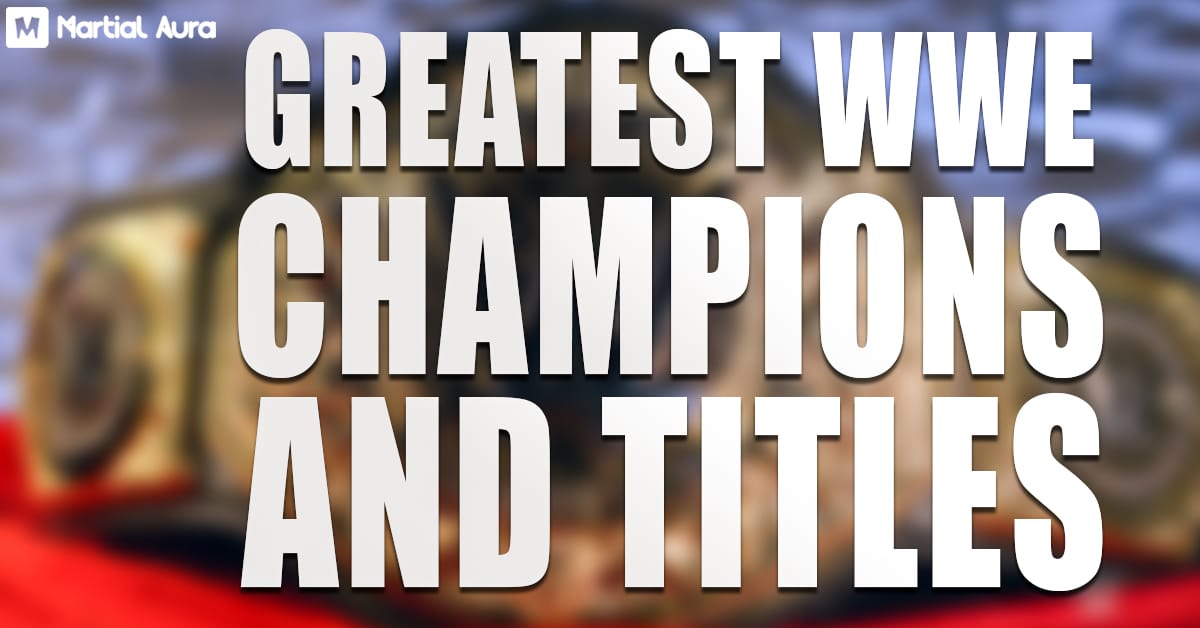 Greatest WWE Champions and Titles: List of the All-Time